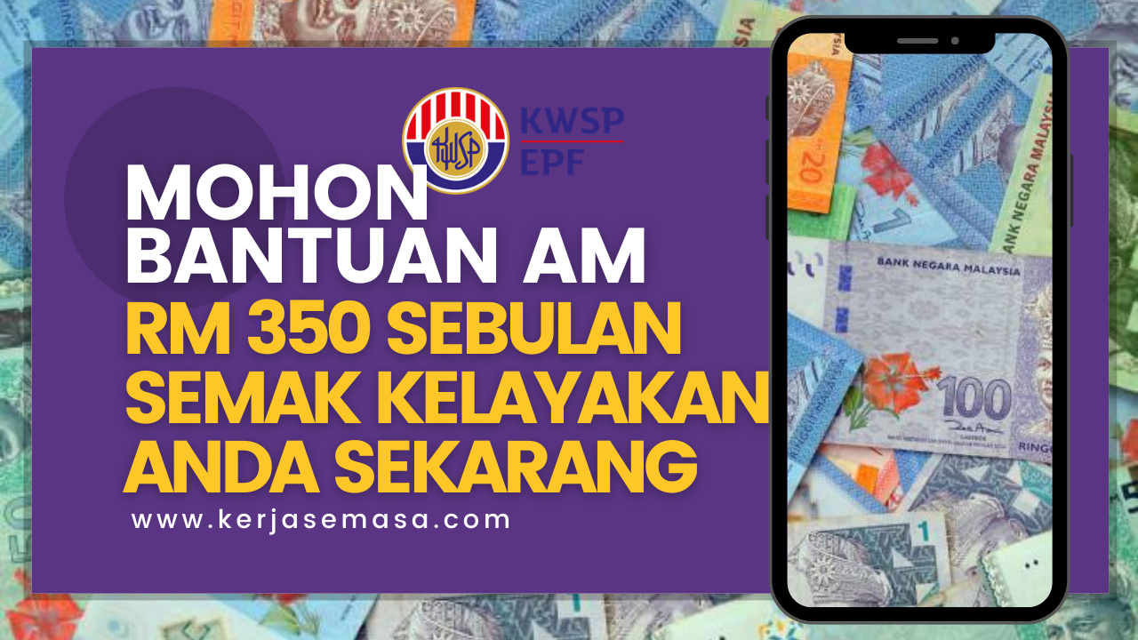 Mohon Bantuan AM RM 350 sebulan, semak kelayakan anda di sini